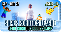Super Robotics League Lego Robotics Coding STEAM School Holiday Technology Camp September - October 2022 for Age 5 to 14 Singapore WondersWork